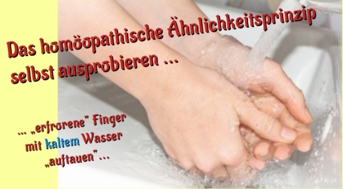 Das homöopathische Ähnlichkeitsprinzip selbst ausprobieren - erfrorene Finger mit kaltem Wasser auftauen